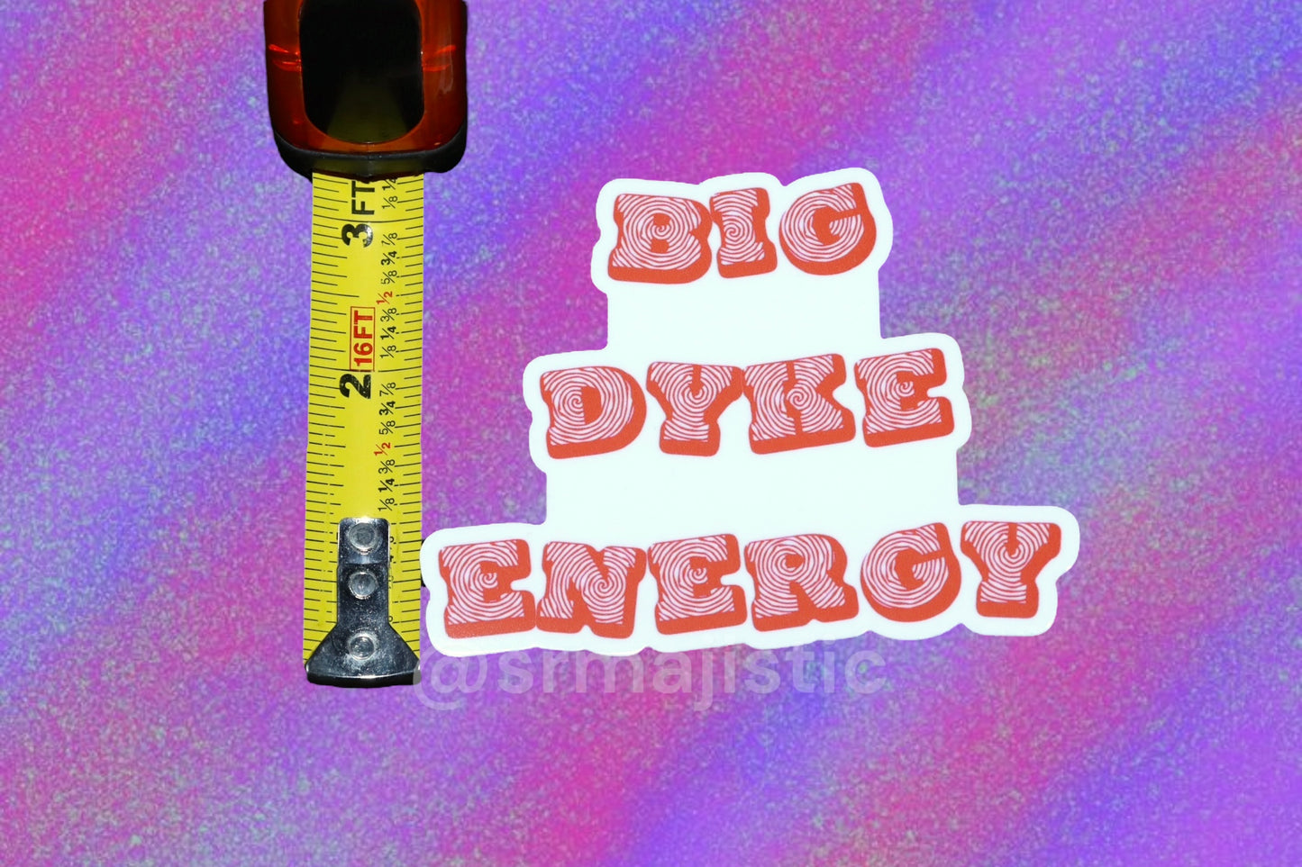 Big Dyke Energy Bumper Sticker
