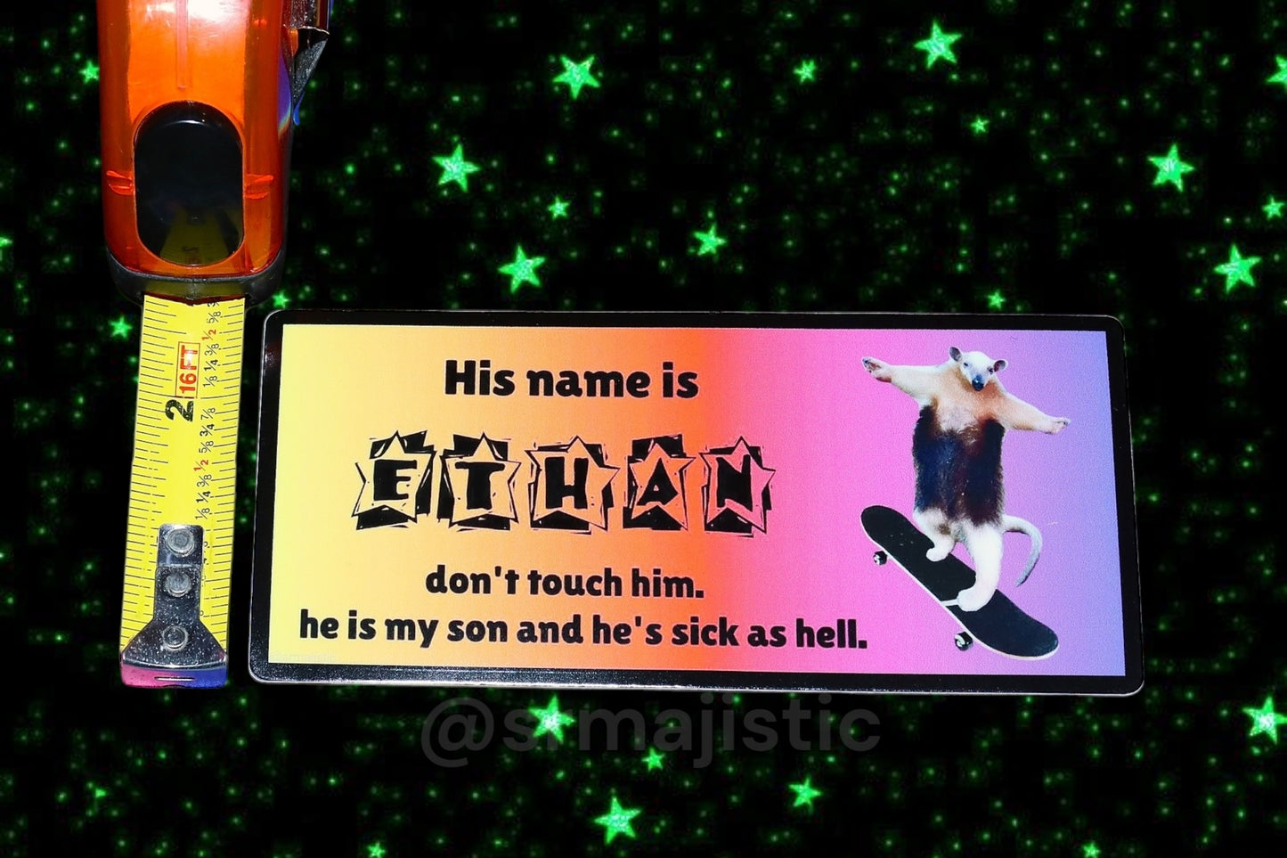 His Name is Ethan don’t touch him Bumper Sticker