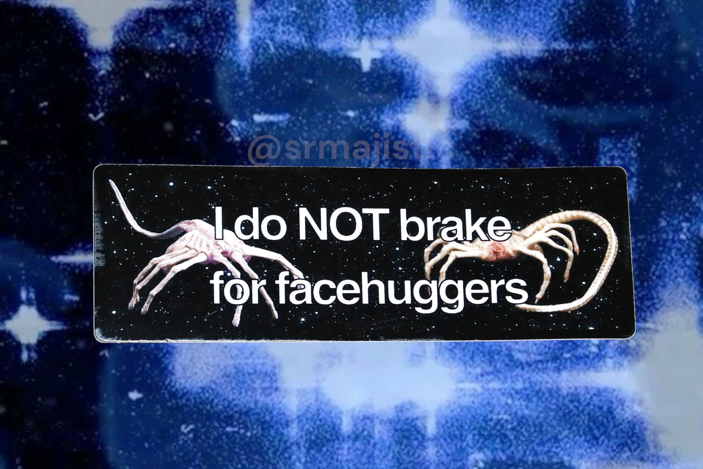 I DO NOT Brake for Facehuggers Alien Movie Bumper Sticker
