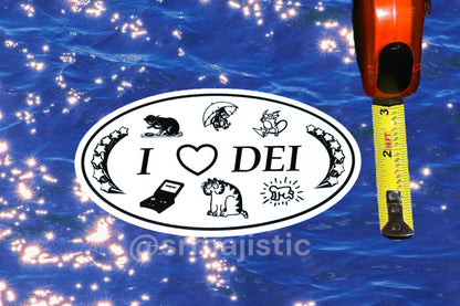 I Love DEI Fun Meme Stylized Bumper Stickers
