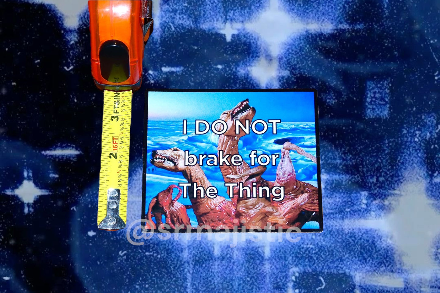 I DO NOT Brake for The Thing Movie Bumper Sticker