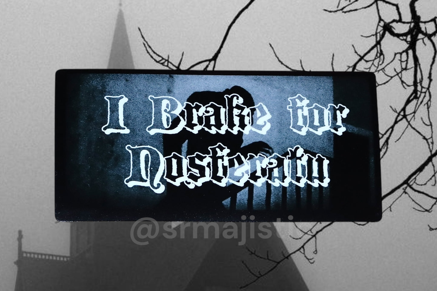 I Brake for Nosferatu Movie Bumper Sticker