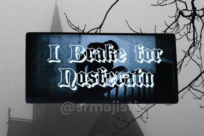 I Brake for Nosferatu Movie Bumper Sticker