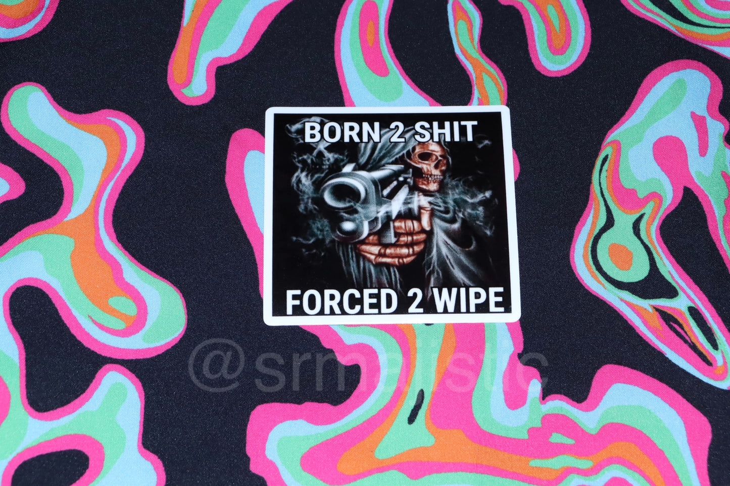 Born 2 Shit Forced 2 Wipe Meme Bumper Sticker