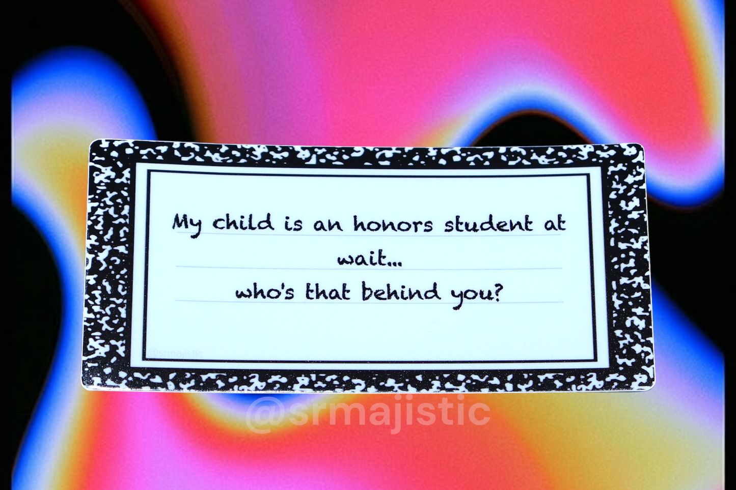 My Child is an Honors Student at Wait… Who’s That Behind You? Meme Bumper Sticker