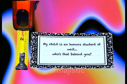 My Child is an Honors Student at Wait… Who’s That Behind You? Meme Bumper Sticker