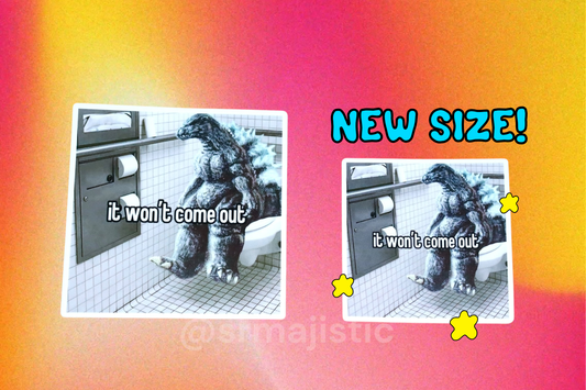 It Wont Come Out Godzilla Bathroom Meme Bumper Sticker