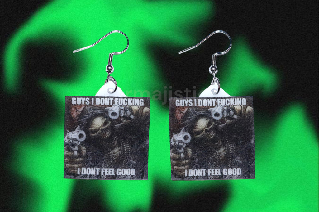 Guys I Don’t Fucking Feel Good Rage Skeleton Meme Handmade Earrings!