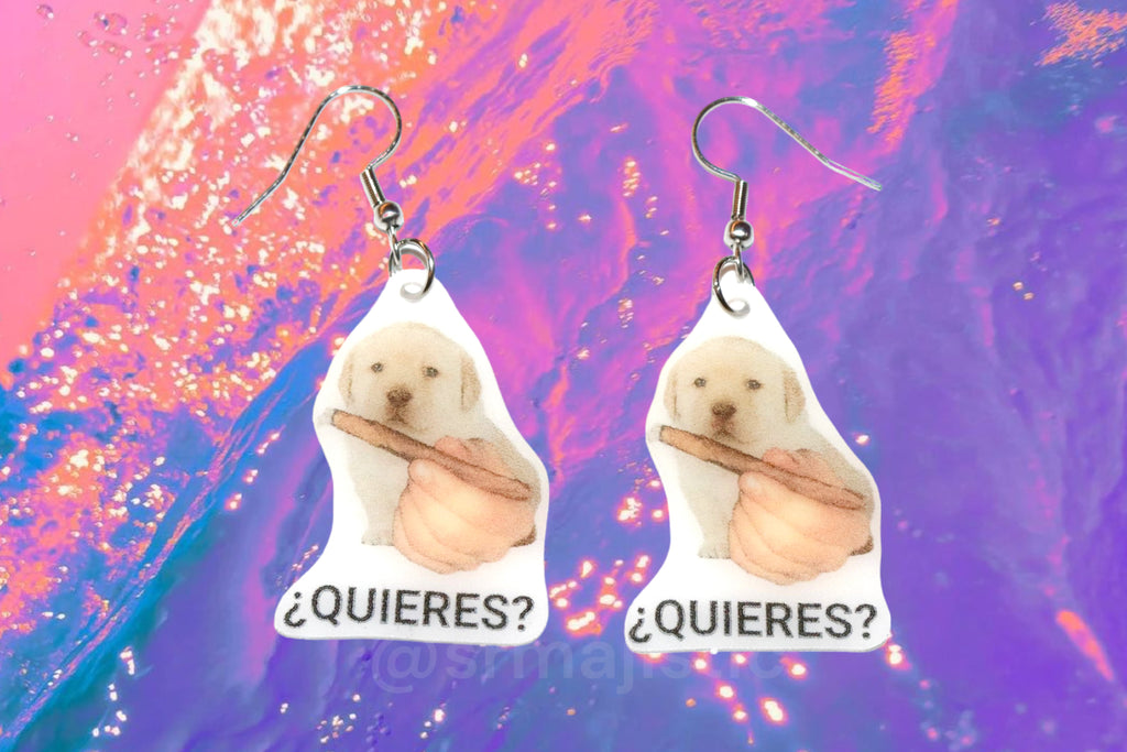 ¿QUIERES? Dog Offering Smokes Funny Meme Handmade Earrings!