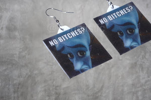 No Bitches? Megamind Meme Handmade Earrings!