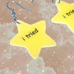 ‘I Tried’ Gold Star Sticker Funny Handmade Earrings!