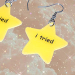 ‘I Tried’ Gold Star Sticker Funny Handmade Earrings!