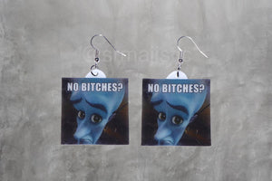No Bitches? Megamind Meme Handmade Earrings!