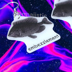 Embezzlement Fish Felony Meme Handmade Earrings!