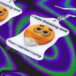 ‘I Was Thinking and Then I Started Crying’ Smiley Face Funny Meme Handmade Earrings!