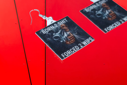 Born to Shit Forced to Wipe Skeleton Meme Handmade Earrings!
